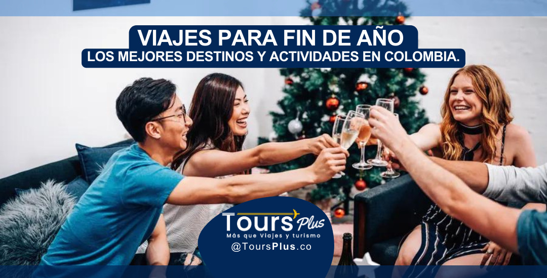 Viajes para fin de año: Los mejores destinos y actividades en Colombia.